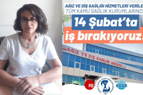 14 Şubat 2025’te Ağız ve Diş Sağlığı Çalışanları İş Bırakıyor! İşte Sebepleri
