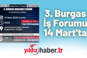 3. Burgas İş Forumu 14 Mart'ta
