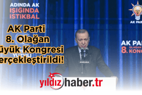 AK Parti 8. Olağan Kongresi Gerçekleştirildi!