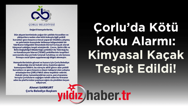 Çorlu’da Kötü Koku Alarmı: Kimyasal Kaçak Tespit Edildi!