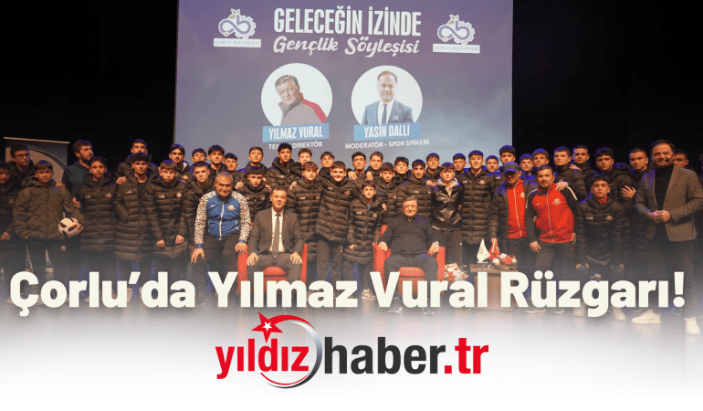 Çorlu’da Yılmaz Vural Rüzgarı! Futbolun Efsane İsmi Gençlerle Buluştu ⚽️⭐️
