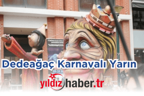 Dedeağaç Karnavalı Yarın