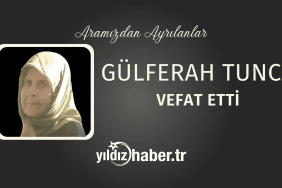 Gülferah Tunca Vefat Etti (26 Şubat 2025)