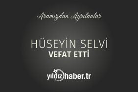 Hüseyin Selvi Vefat Etti (26 Şubat 2025)