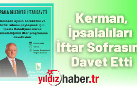 Kerman, İpsalalıları İftar Sofrasına Davet Etti