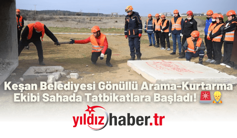 Keşan Belediyesi Gönüllü Arama-Kurtarma Ekibi Sahada Tatbikatlara Başladı! 🚨👷‍♂️