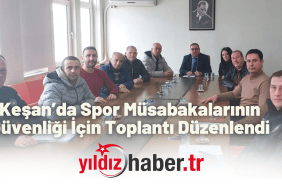 Keşan’da Spor Müsabakalarının Güvenliği İçin Toplantı Düzenlendi