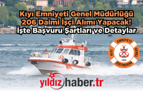 Kıyı Emniyeti Genel Müdürlüğü 206 Daimi İşçi Alımı Yapacak! İşte Başvuru Şartları ve Detaylar