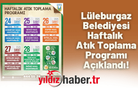 Lüleburgaz Belediyesi Haftalık Atık Toplama Programı Açıklandı!