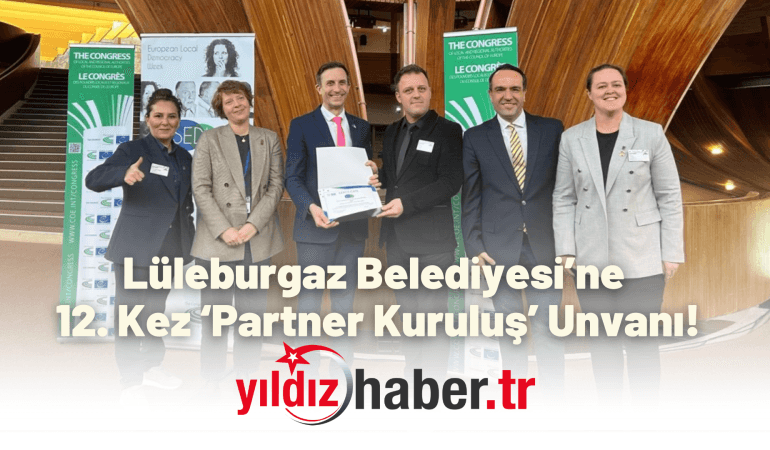Lüleburgaz Belediyesi’ne 12. Kez ‘Partner Kuruluş’ Unvanı!