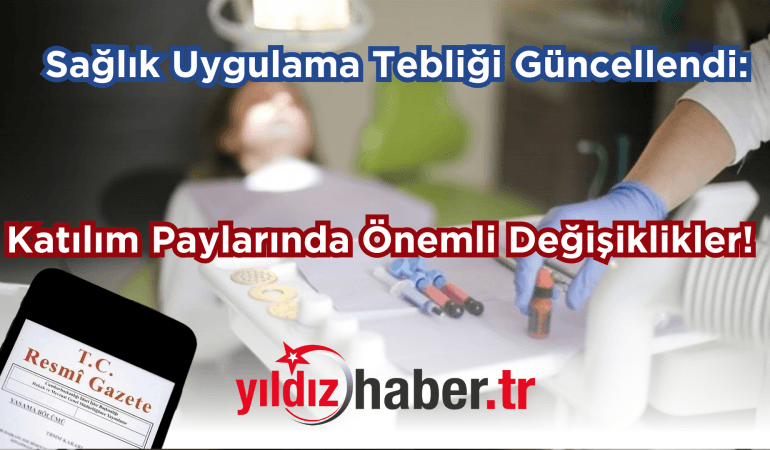 Sağlık Uygulama Tebliği Güncellendi: Katılım Paylarında Önemli Değişiklikler!
