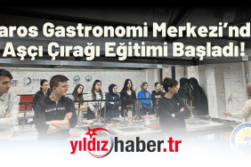 Saros Gastronomi Merkezi’nde Aşçı Çırağı Eğitimi Başladı!