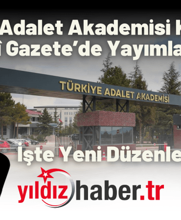 Türkiye Adalet Akademisi Kanunu Resmî Gazete’de Yayımlandı!