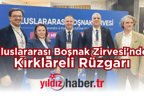 Uluslararası Boşnak Zirvesi'nde Kırklareli Rüzgarı