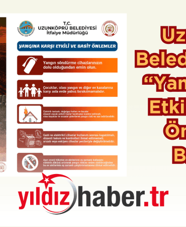 Uzunköprü Belediyesi’nden “Yangına Karşı Etkili ve Basit Önlemler” Broşürü!