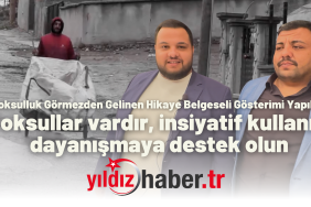 Yoksulluk Görmezden Gelinen Hikaye Belgeseli Gösterimi Yapıldı