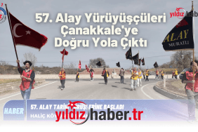 57. Alay Yürüyüşçüleri Çanakkale'ye Doğru Yola Çıktı