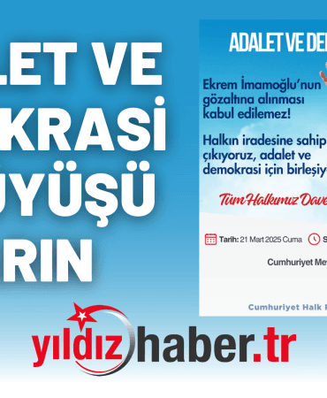 ADALET VE DEMOKRASİ YÜRÜYÜŞÜ YARIN