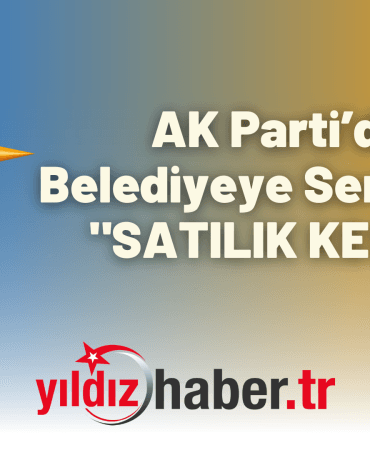 AK Parti Keşan İlçe Başkanlığı’ndan Taşınmaz Satışlarına Tepki