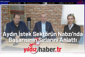 Aydın İstek Sektörün Nabzı'nda Başarısının Sırlarını Anlattı