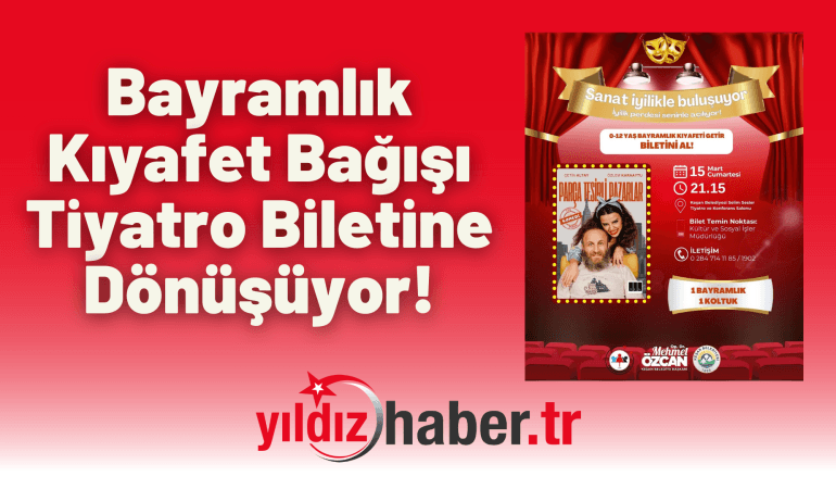 Bayramlık Kıyafet Bağışı Tiyatro Biletine Dönüşüyor!