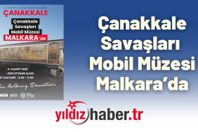 Çanakkale Savaşları Mobil Müzesi Malkara’da