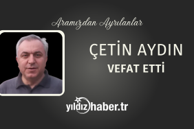 Çetin Aydın Vefat Etti (11 Mart 2025)