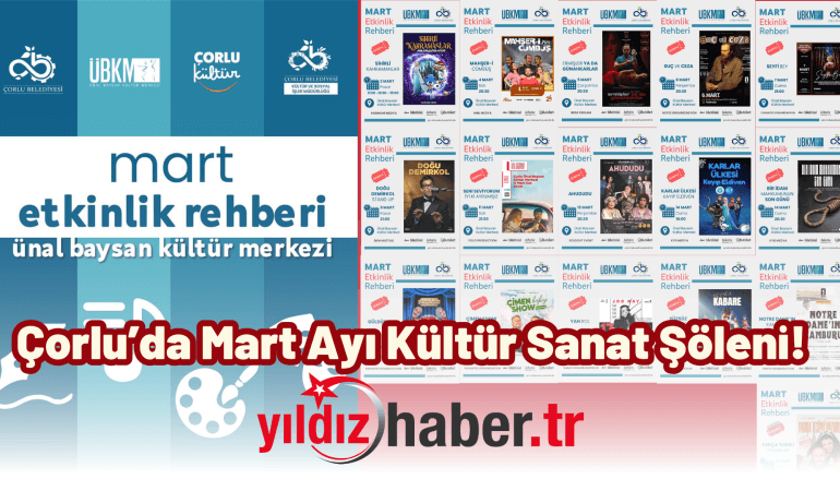 Çorlu’da Mart Ayı Kültür Sanat Şöleni! Ünal Baysan Kültür Merkezi’nde Kaçırılmayacak Etkinlikler 🎭🎤🎶