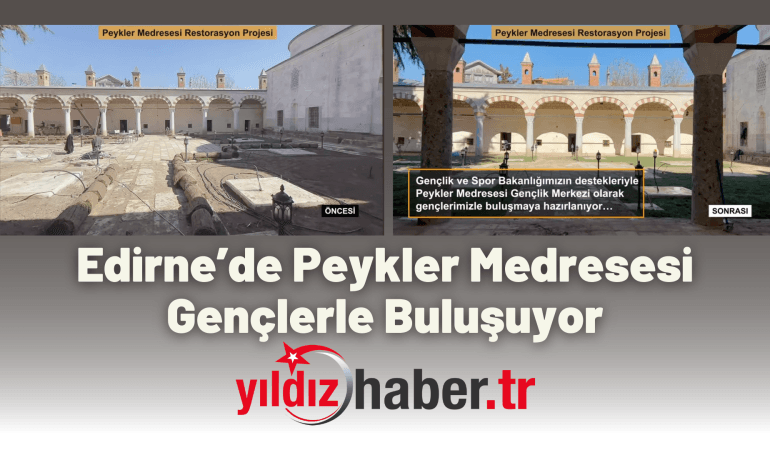 Edirne’de Peykler Medresesi Gençlerle Buluşuyor