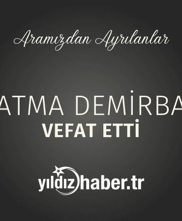 Fatma Demirbaş Vefat Etti (2 Mart 2025)