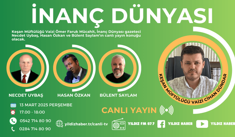 “İnanç Dünyası” Programı 13 Mart’ta Canlı Yayında!