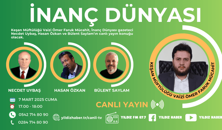 “İnanç Dünyası” Canlı Yayınına Ömer Faruk Mücahit Konuk Oluyor