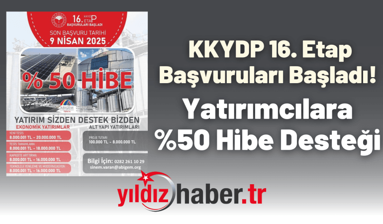KKYDP 16. Etap Başvuruları Başladı! Yatırımcılara %50 Hibe Desteği