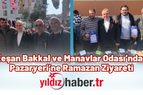 Keşan Bakkal ve Manavlar Odası’ndan Pazaryeri’ne Ramazan Ziyareti