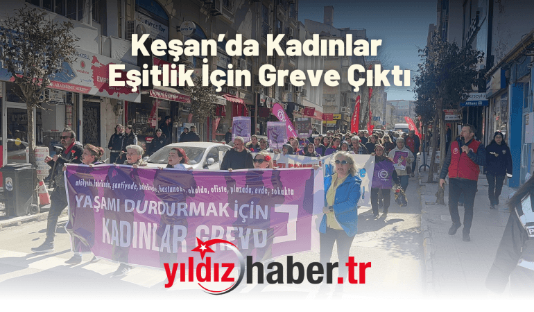 Keşan’da Kadınlar Eşitlik İçin Greve Çıktı