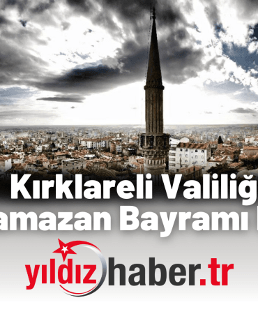 Kırklareli Valiliği’nden Ramazan Bayramı Programı