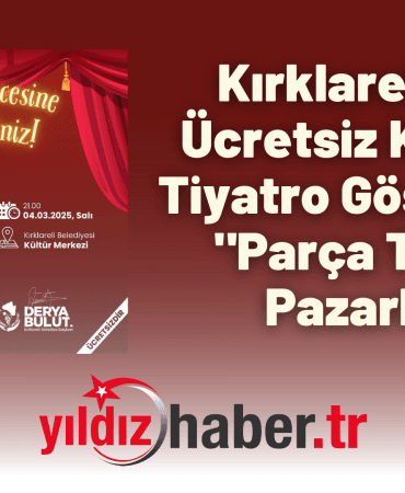 Kırklareli'nde Ücretsiz Komedi Tiyatro Gösterimi Parça Tesirli Pazarlar