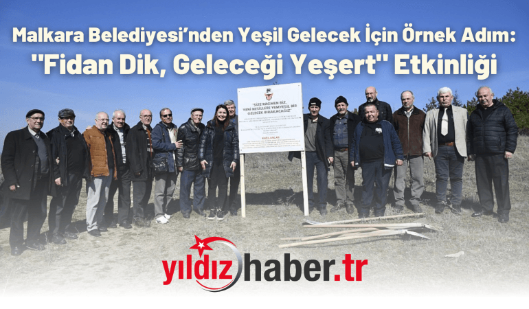 Malkara Belediyesi’nden Yeşil Gelecek İçin Örnek Adım: “Fidan Dik, Geleceği Yeşert” Etkinliği