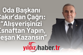 Oda Başkanı Çakır’dan Çağrı
