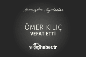 Ömer Kılıç Vefat Etti (11 Mart 2025)