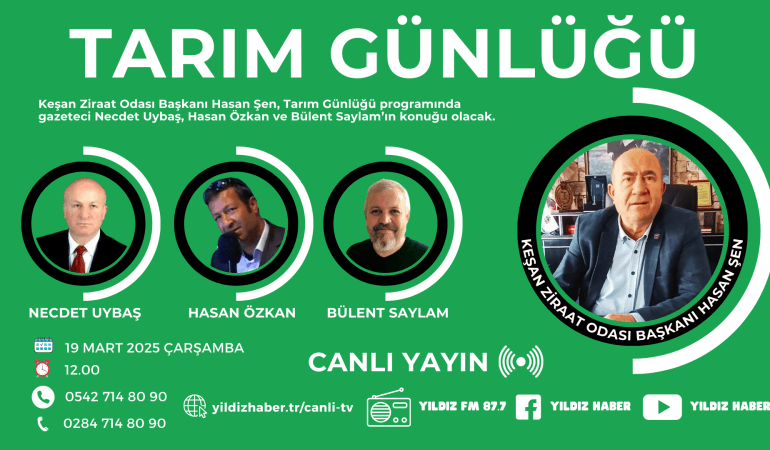 Keşan Ziraat Odası Başkanı Hasan Şen, Tarım Günlüğü Programına Konuk Oluyor!