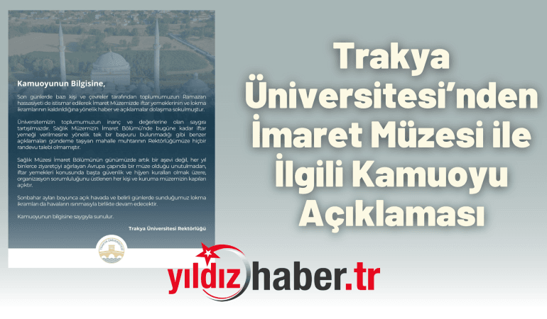 Trakya Üniversitesi’nden İmaret Müzesi ile İlgili Kamuoyu Açıklaması