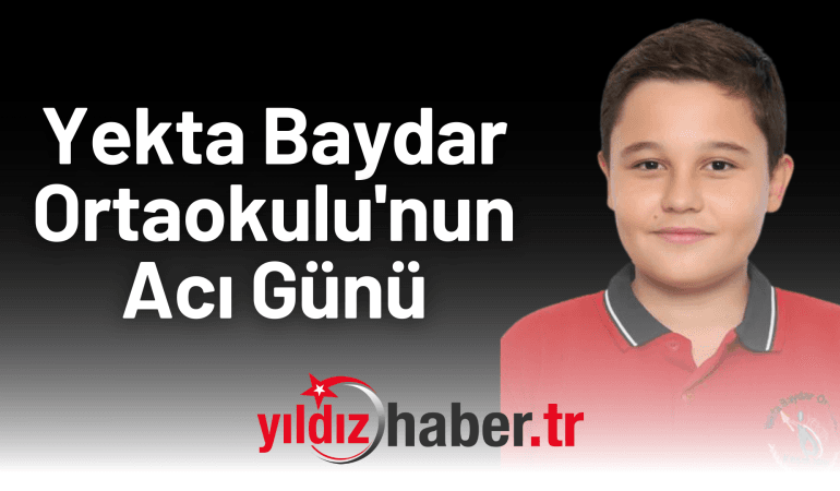Yekta Baydar Ortaokulu’nun Acı Günü