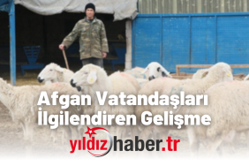 Afgan Vatandaşları İlgilendiren Gelişme