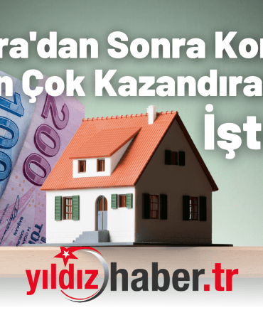 Ankara'dan Sonra Konutta En Çok Kazandıran İşte O İl...