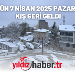 BUGÜN 7 NİSAN 2025 PAZARTESİ