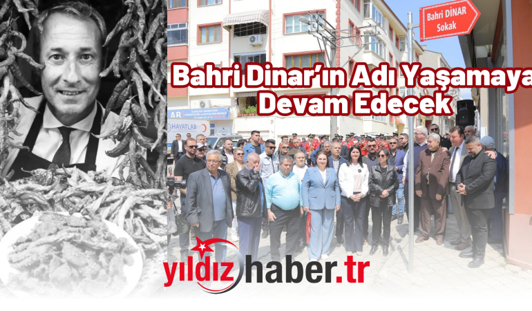 Bahri Dinar’ın Adı Yaşamaya Devam Edecek