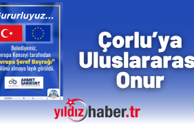 Çorlu’ya Uluslararası Onur