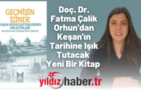 Doç. Dr. Fatma Çalik Orhun'dan Keşan'ın Tarihine Işık Tutacak Yeni Bir Kitap