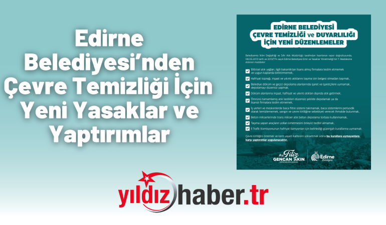 Edirne Belediyesi’nden Çevre Temizliği İçin Yeni Yasaklar ve Yaptırımlar